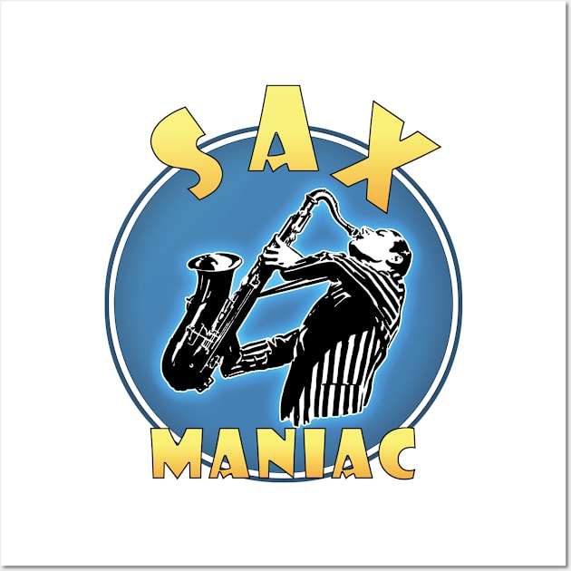 Sax Maniac Wall Art by ranxerox79